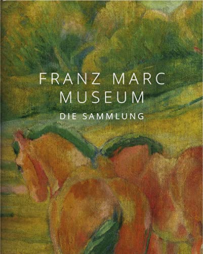Franz Marc Museum: Die Sammlung Cover