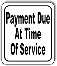 Payment due at time of service classic Aluminium Composite Sign 8.5''x10''