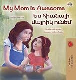 My Mom is Awesome (English Armenian Bilingual Book for Kids) (English Armenian Bilingual Collection) (Armenian Edition)