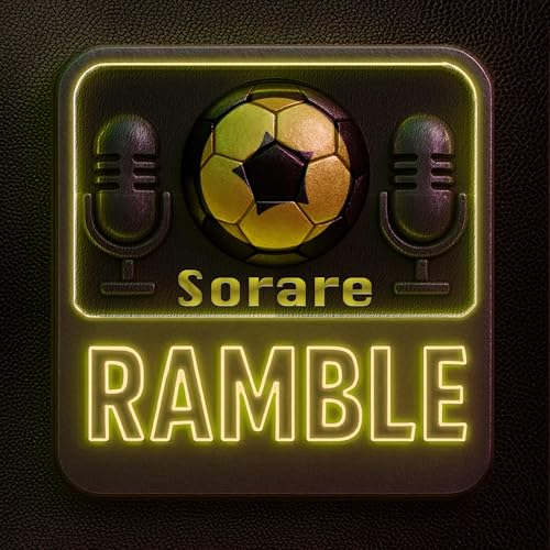 Sorare Ramble ep72 - The Biggest Questions on Sorare