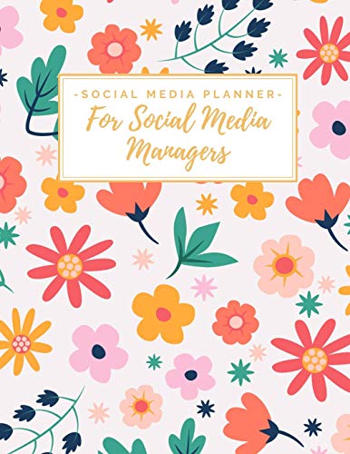 Social Media Planner for Social Media Managers: Weekly Social Med...
