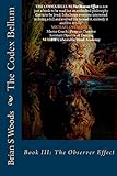 The Codex Bellum III: The Observer Effect