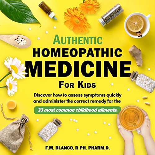 Authentic Homeopathic Medicine for Kids by F.M. Blanco episode artwork