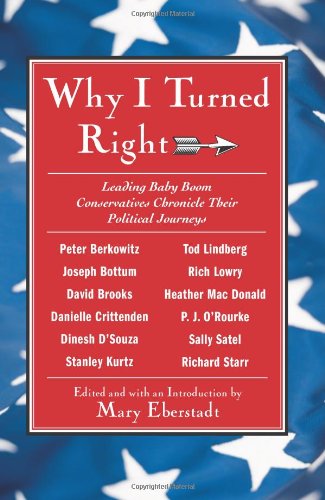 Buy Why I Turned Right: Leading Baby Boom Conservatives Chronicle Their Political Journeys — BookShops.in