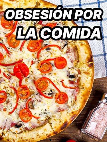 Obsesión por la comida