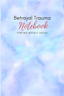 Betrayal Trauma Notebook: Finding Myself Again: Betrayal Trauma Themed Notebook Journal 120 Pages, Ideal for women going through betrayal trauma from their spouses