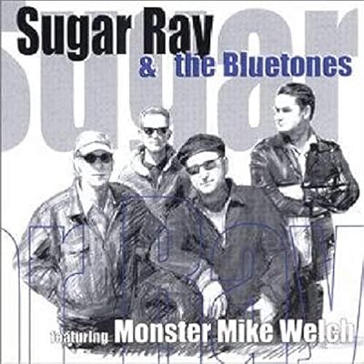 Sugar Ray & the Bluetones Featuring Monster Mike Welch