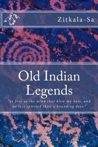 Old Indian Legends 1484142640 Book Cover
