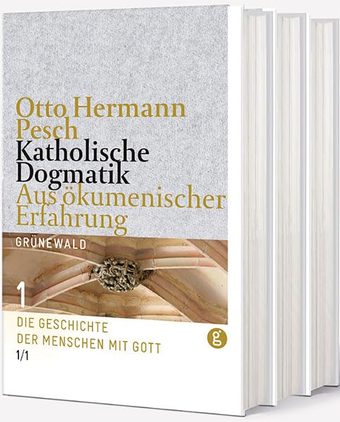 Katholische Dogmatik Aus Okumenischer Erfahrung: Bd. 1/1 Und 1/2: Die Geschichte Der Menschen Mit Gott + Bd. 2: Die Geschichte Gottes Mit Den Menschen (German Edition)
