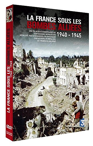 La France sous les bombes alliées 1940-1945