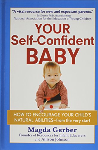 Your Self-Confident Baby: How to Encourage Your Child's Natural Abilities -- From the Very Start Cover