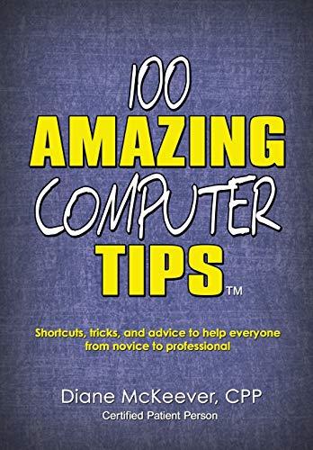 100 Amazing Computer Tips (Amazing Tips) view 2