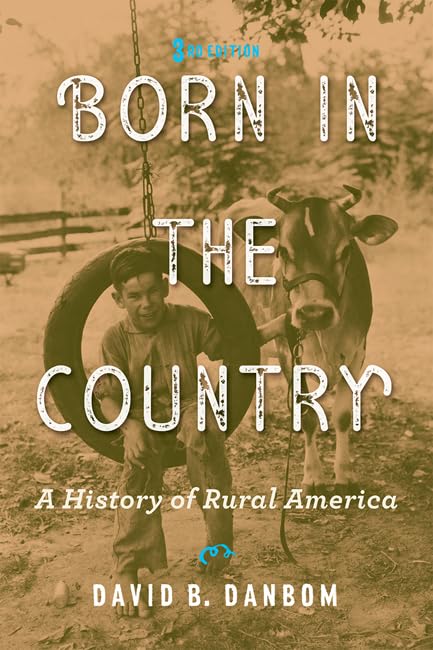 Born in the Country: A History of Rural America (Revisiting Rural America)