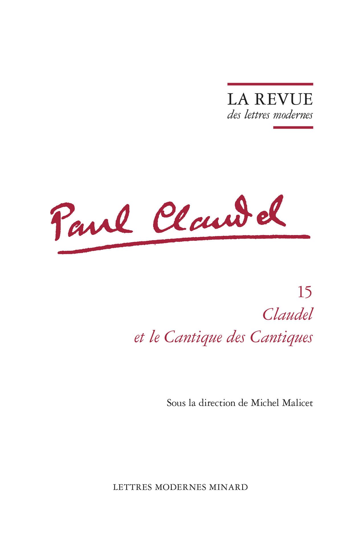 La Revue des lettres modernes: Claudel et le Cantique des Cantiques: 15
