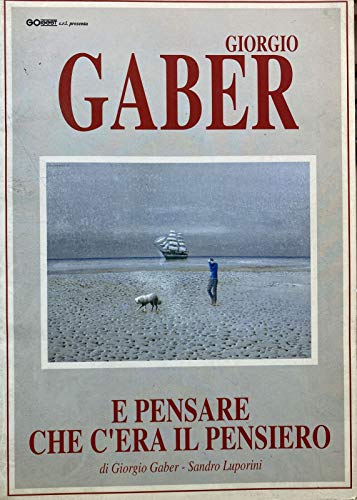 Giorgio Gaber in e pensare che c'era il pensiero