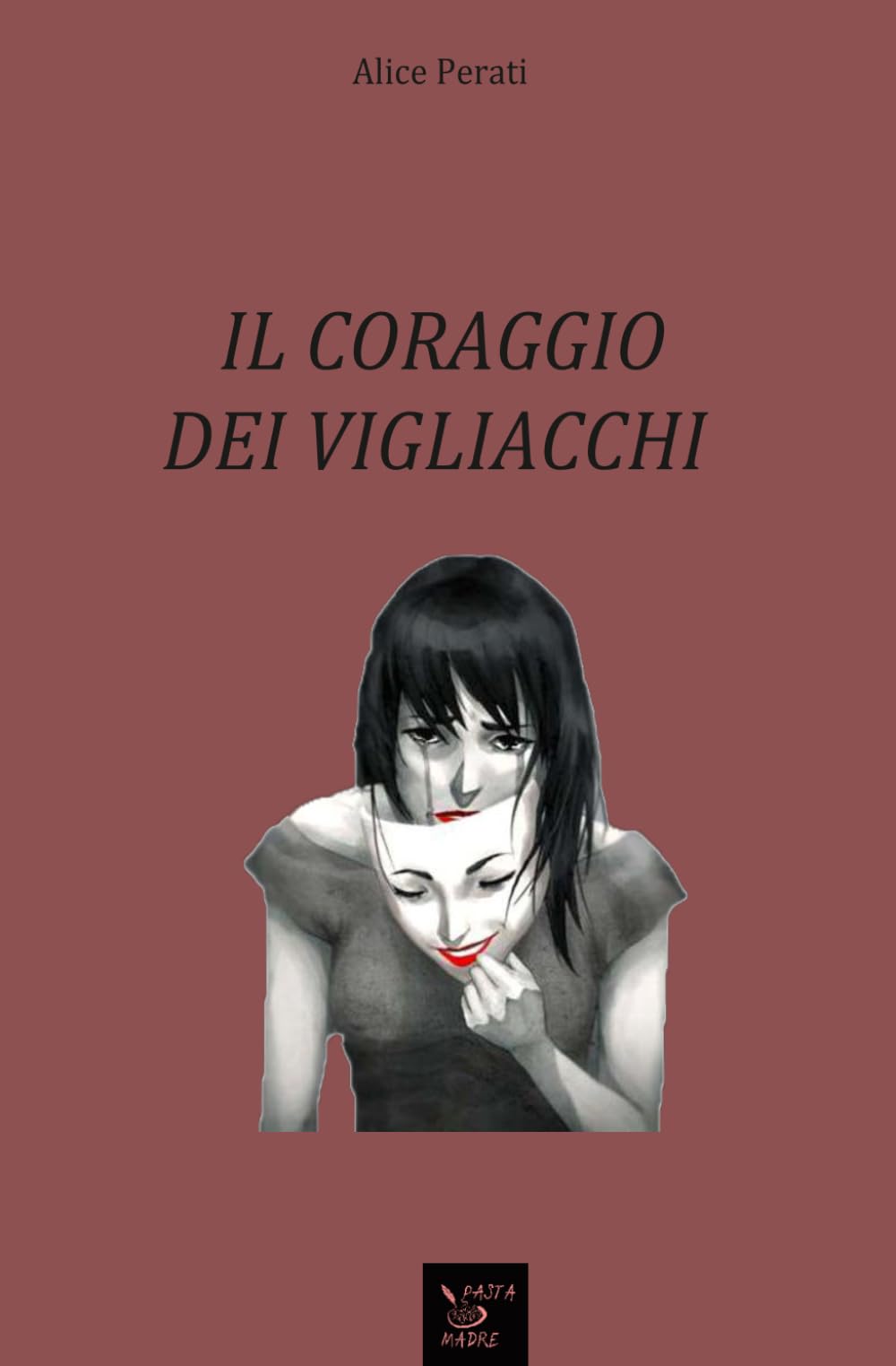il coraggio dei vigliacchi