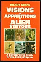 Visions, Apparitions, Alien Visitors: A Comparative Study of the Entity Enigma 0850304148 Book Cover