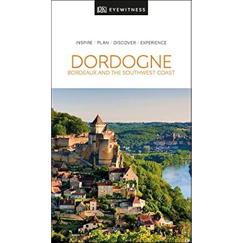 DK Eyewitness Dordogne, Bordeaux and the Southwest Coast (Travel Guide) Cover