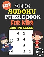 Easy Sudoku Puzzle Book for Kids: Brain Games 200 Sudoku Puzzle Books 4x4 and 6x6 for Kids, Toddlers, Boys, Girls Age 4 to 8 with Solutions - Sudoku P B089CRW6SW Book Cover