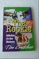 The Rookie Reflections of a New Missionary 083412081X Book Cover