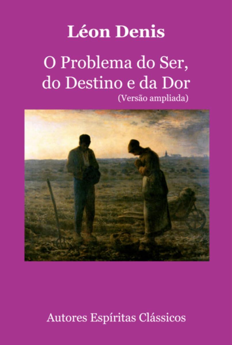 O Problema Do Ser, Do Destino E Da Dor (versão Ampliada)