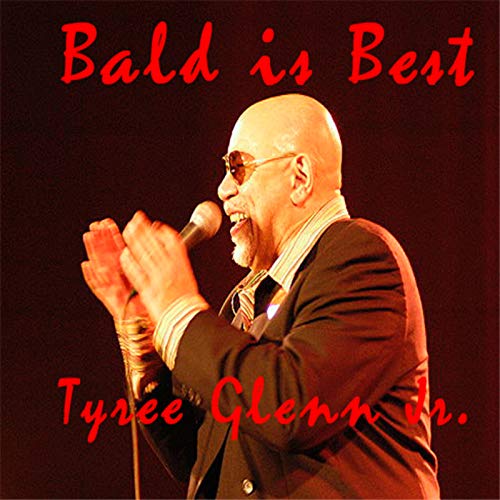 Play Bald Is Best by Tyree Glenn Jr. on Amazon Music