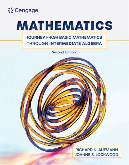 Mathematics: Journey from Basic Mathematics through Intermediate Algebra      2nd Edition