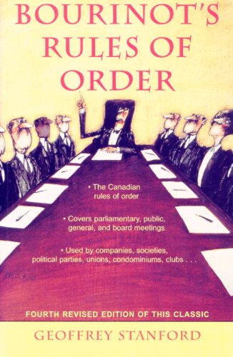 Bourinot's Rules of Order: A Manual on the Practices and Usages of the House of Commons of Canada and on the Procedure at Public Assemblies, Including Meetings of Shareholders cover
