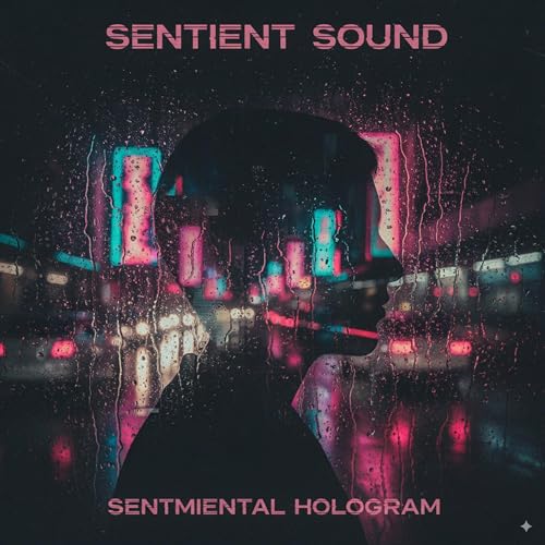 Sentient Rash Music Sentient SoundのSentimental Hologramからの楽曲Glass and GlowをAmazon Musicで