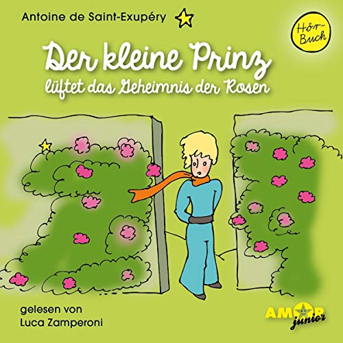 『Der kleine Prinz l&uuml;ftet das Geheimnis der Rosen』のカバーアート