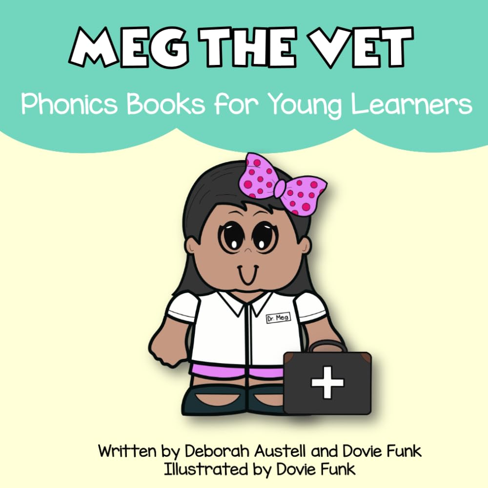 Meg the Vet: A CVC Book for Emergent Readers
