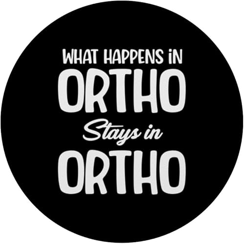 Miniatura 3 de Lo que sucede en Ortho se queda en Ortho Funny Ortho Nurse PopSockets Standard PopGrip