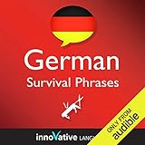 Learn German - Survival Phrases German, Volume 1: Lessons 1-30: Absolute Beginner German #1