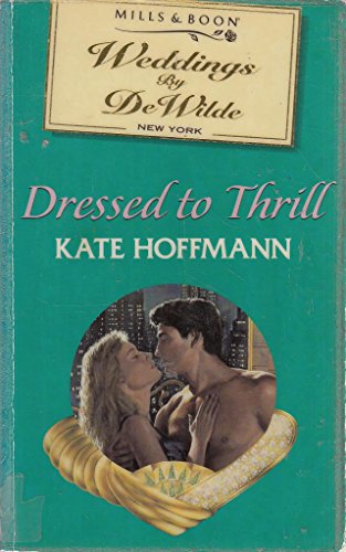 Dressed To Thrill 0263800946 Book Cover