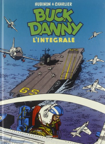 Buck Danny. L'integrale (1956-1957) Buck Danny. L'integrale (1956-1957)