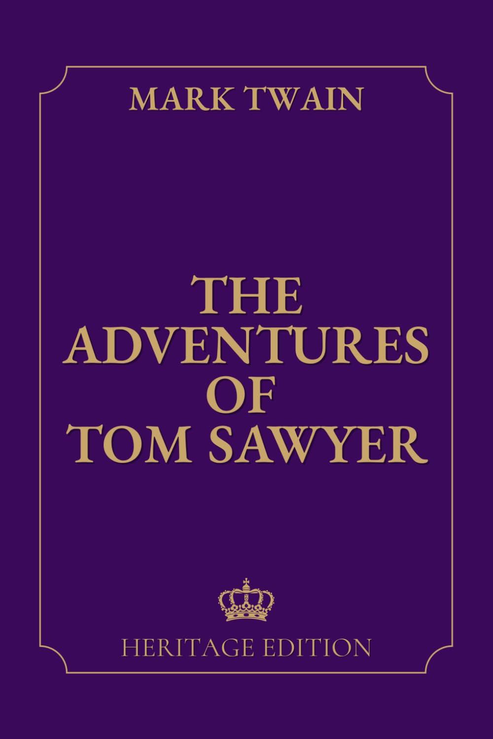 The Adventures of Tom Sawyer | Original Text Heritage Edition