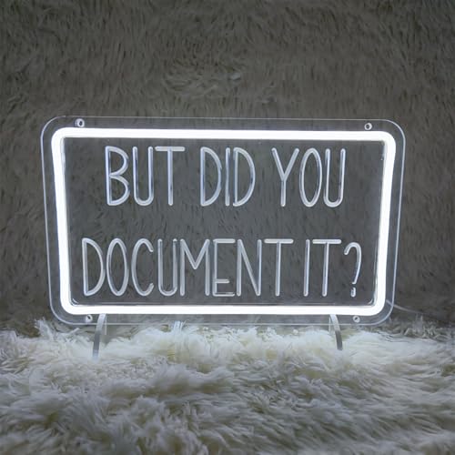 Image of But Did You Document It Neon Signs for Wall Decor, But Did You Document It Sign LED Light Sign for Living Room Bedroom Party Home Office Decor Rustic Farmhouse Office Decor, 13.3 inch x 7.9 inch