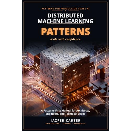 Distributed Machine Learning Patterns Audiobook By Jazper Carter cover art