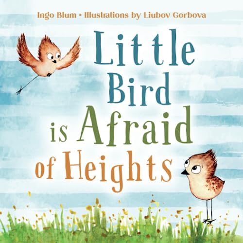 Image of Little Bird is Afraid of Height: Teaching Children to Overcome Fears (Bedtime Stories)
