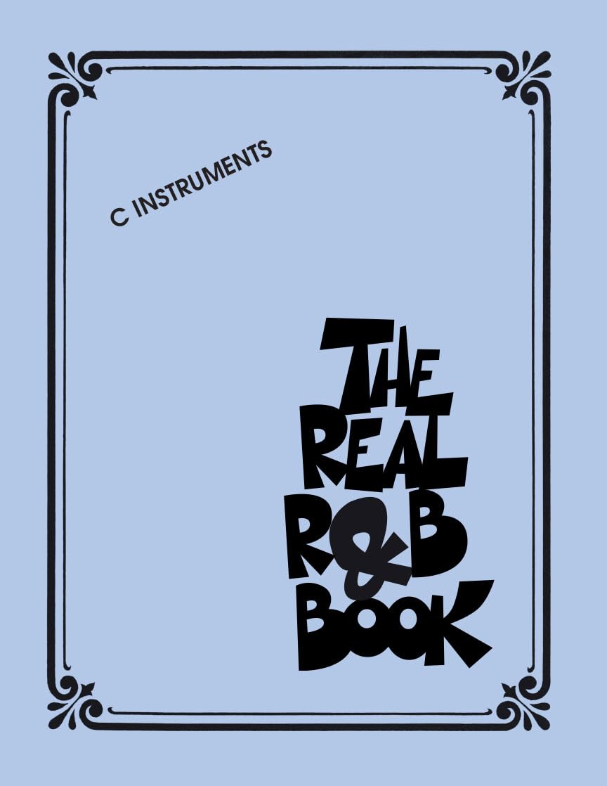 The Real R&B Book - C Instruments | 265 Classic Soul, Motown & Funk Songs for Piano, Guitar & Vocalists | Hal Leonard Fake Book with Chords & Lyrics | Essential R&B Sheet Music Collection (Real Books)