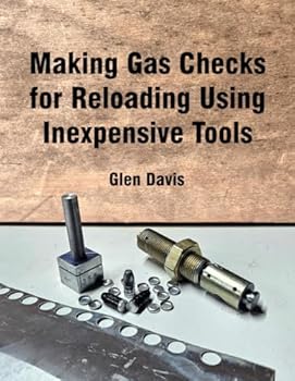 Paperback Making Gas Checks for Reloading Using Inexpensive Tools Book