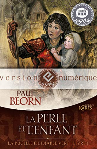 📚📁📒📱 Télécharger 👏👍 La Perle et l’enfant: La Pucelle de Diable-Vert, T1 Livre PDF Gratuit