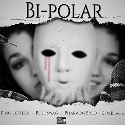 Bi-Polar (feat. Blue Swag, Ken Black & Pharaon Breo) [Explicit]
