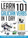 Learn 101 Galician Verbs in 1 Day: With LearnBots (LEARN 101 VERBS)