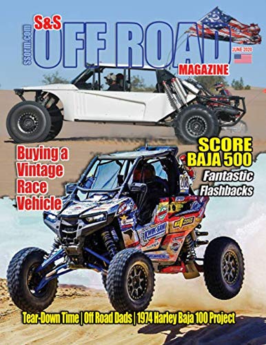 S&S Off Road Magazine: June 2020 Book Version: Off road racing, dirt bikes, quads, UTVs, SXS, 4WDs, Trucks, desert racing and automotive fun (S&S Off