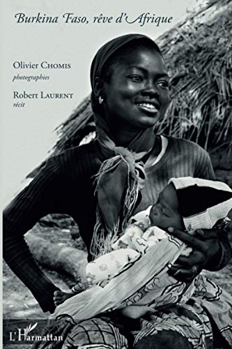 Burkina Faso, rêve d'Afrique