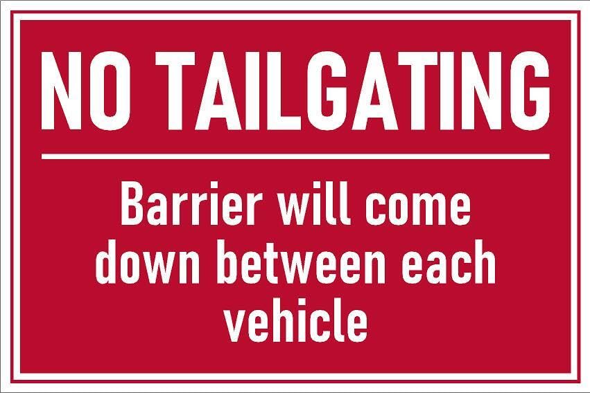 No Tailgating, barrier will come down between each vehicle, safety sign - 1mm flexible Plastic sign (600mm x 400mm)