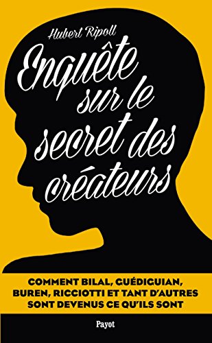 Télécharger Enquête sur le secret des créateurs livre En ligne