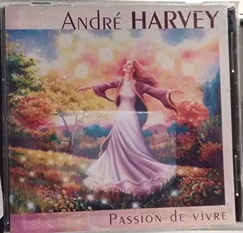 Passion de vivre Harvey, André