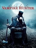 Abraham Lincoln: Vampire Hunter